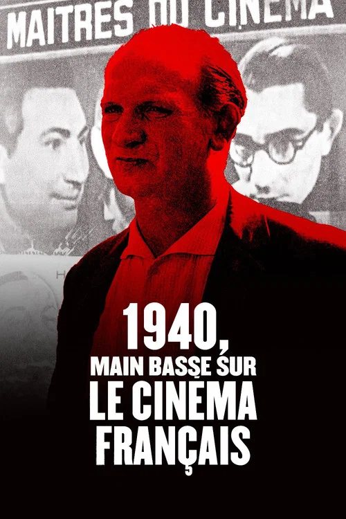 1940, main basse sur le cin&eacute;ma fran&ccedil;ais
