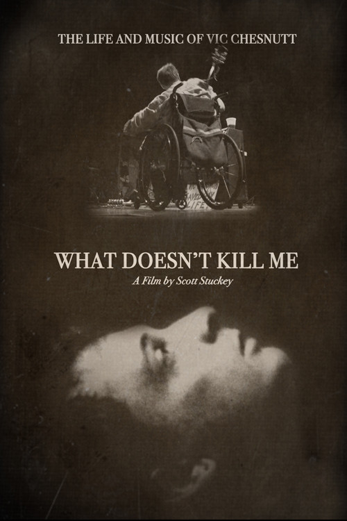 What Doesn&rsquo;t Kill Me: The Life and Music of Vic Chesnutt