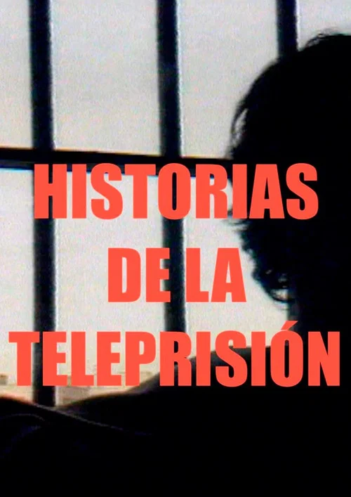 Historias de la Teleprisi&oacute;n