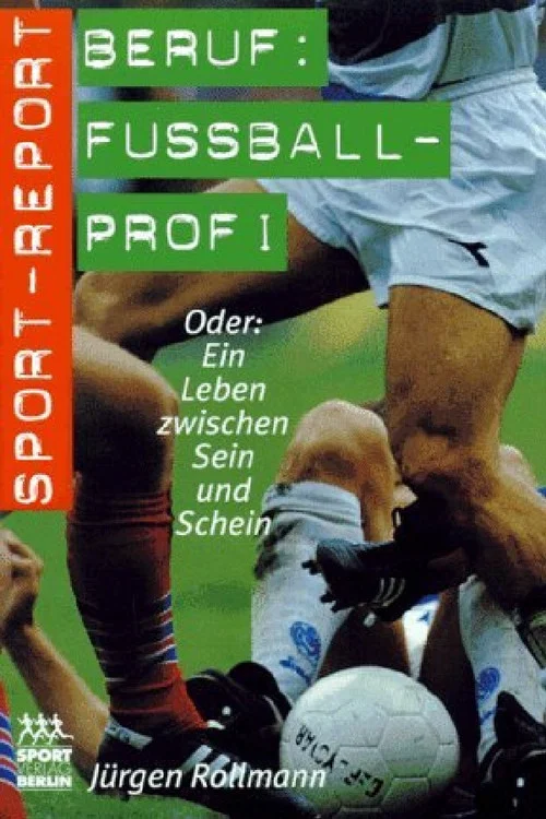 Beruf Fussballprofi - Ein Traum wird Realit&auml;t