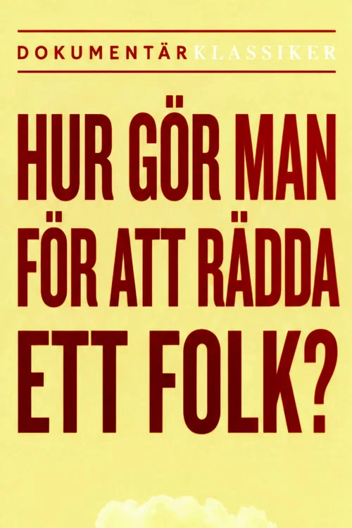 Hur g&ouml;r man f&ouml;r att r&auml;dda ett folk?