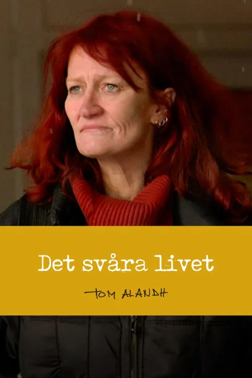 Det sv&aring;ra livet