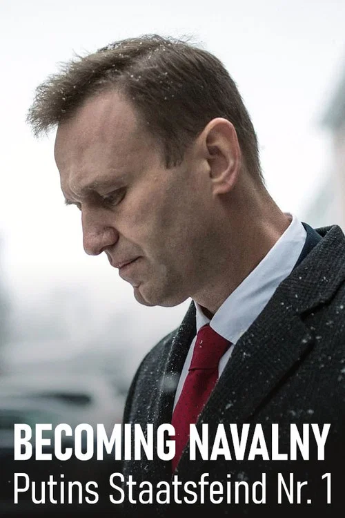 Becoming Nawalny &mdash; Putins Staatsfeind Nr. 1