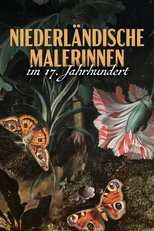 Flower Power - Niederl&auml;ndische Malerinnen im 17. Jahrhundert