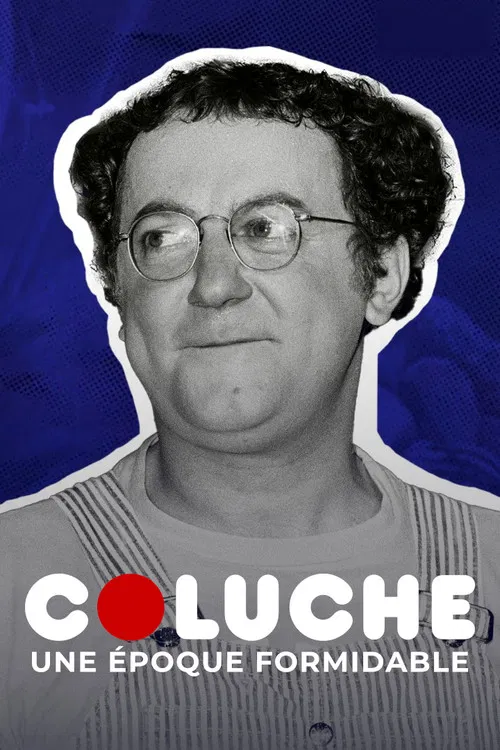 Coluche, une &eacute;poque formidable