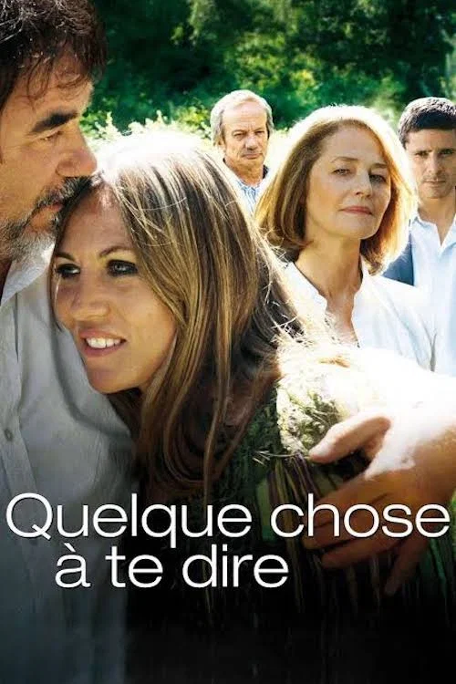 Quelque chose &agrave; te dire
