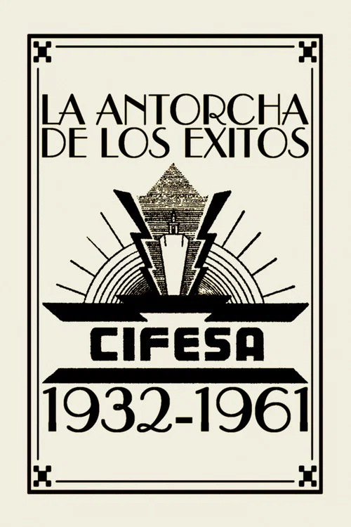La Antorcha de los &Eacute;xitos: Cifesa (1932-1961)