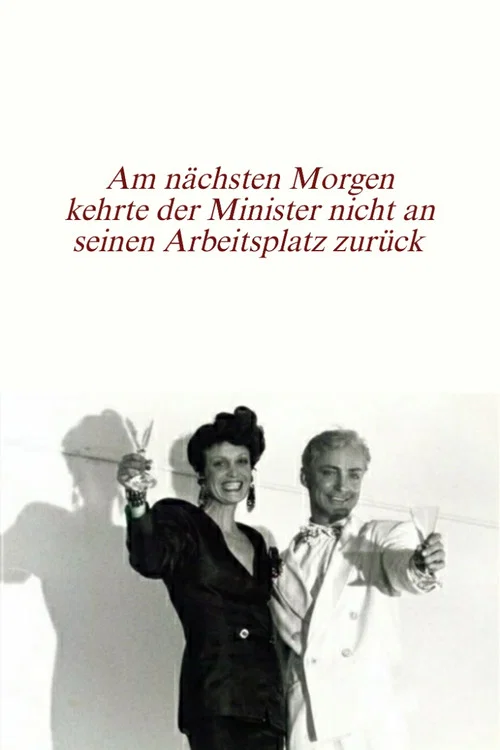 Am n&auml;chsten Morgen kehrte der Minister nicht an seinen Arbeitsplatz zur&uuml;ck