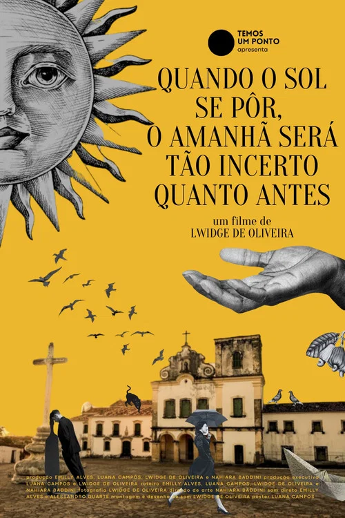 Quando o sol se p&ocirc;r, o amanh&atilde; ser&aacute; t&atilde;o incerto quanto antes