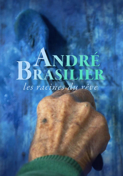 Andr&eacute; Brasilier: Les racines du r&ecirc;ve