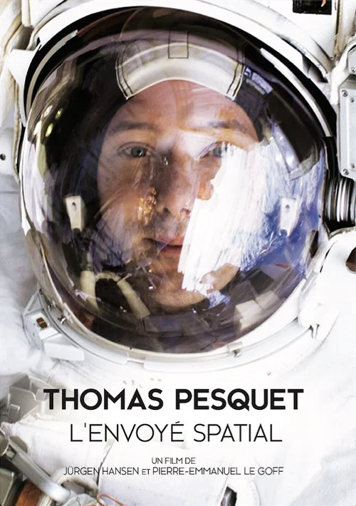 Thomas Pesquet : L'Envoy&eacute; spatial