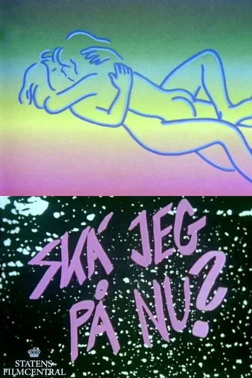 Ska' jeg p&aring; nu?