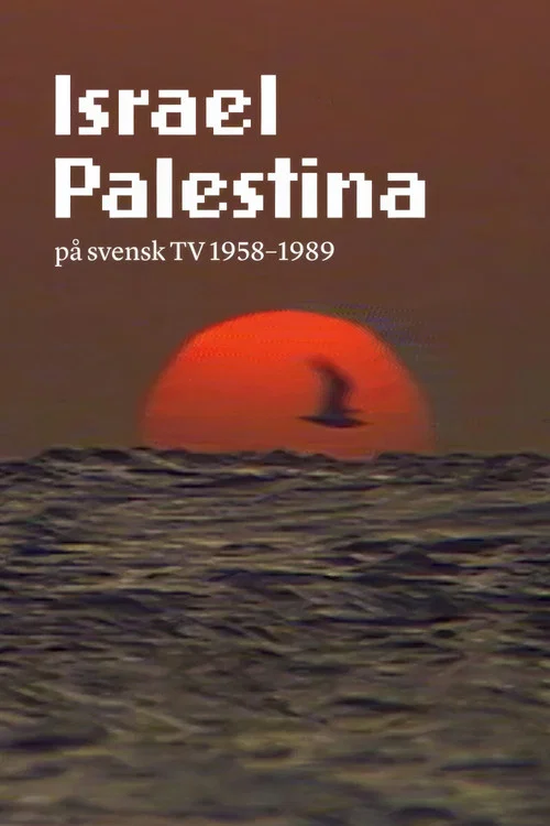 Israel Palestina p&aring; svensk TV 1958&ndash;1989
