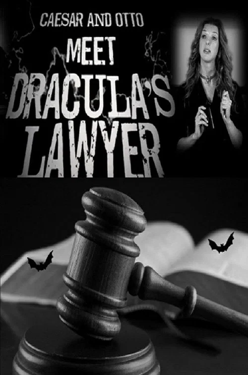 Caesar and Otto meet Dracula&rsquo;s Lawyer