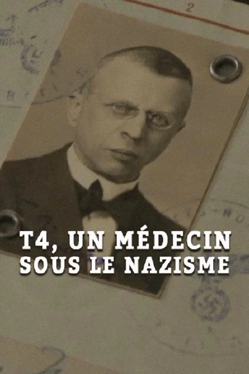 T4, un m&eacute;decin sous le nazisme