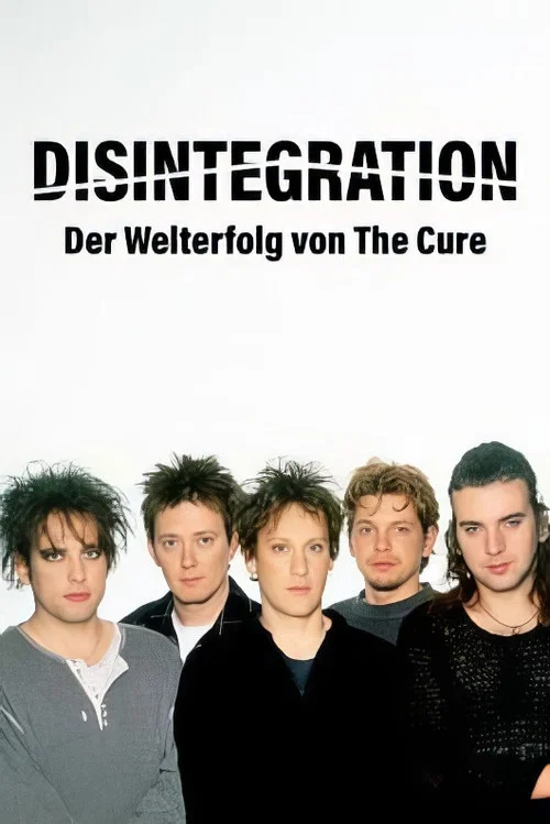 &raquo;Disintegration&laquo; &ndash; Ein Album. Eine Band. Eine Generation.