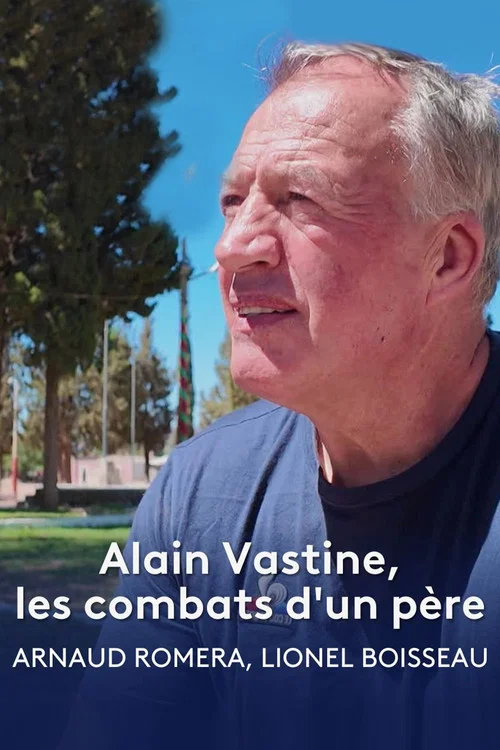 Alain Vastine, les combats d'un p&egrave;re