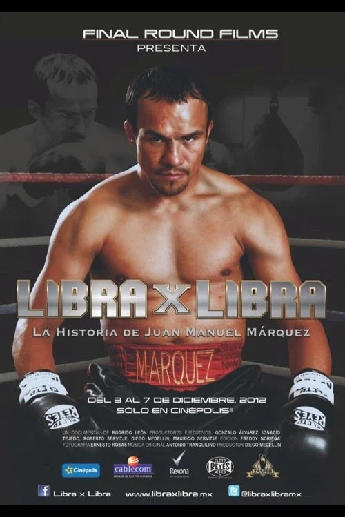 Libra x Libra: La Historia de Juan Manuel M&aacute;rquez