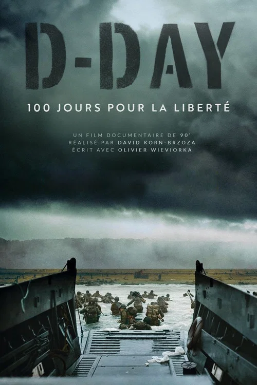 D-Day, 100 jours pour la libert&eacute;