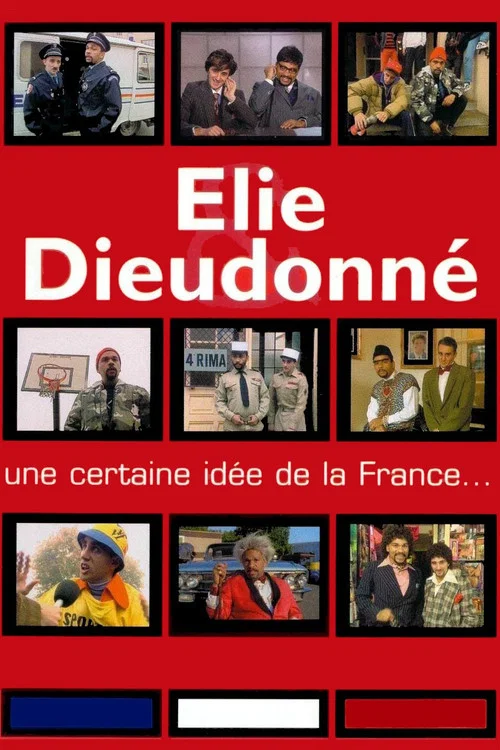 Elie & Dieudonn&eacute; - Une certaine id&eacute;e de la France