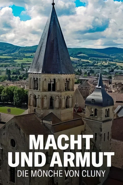Macht und Armut: Die M&ouml;nche von Cluny