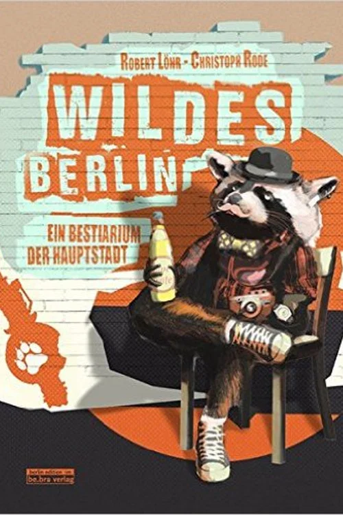 Wildes Berlin