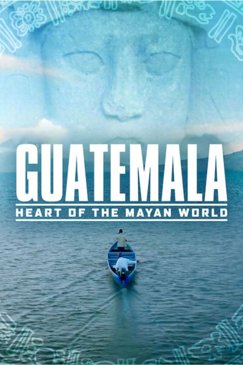 Guatemala: Coraz&oacute;n del Mundo Maya