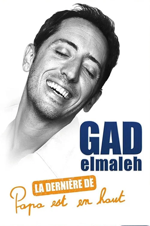 Gad Elmaleh - La derni&egrave;re de Papa est en haut