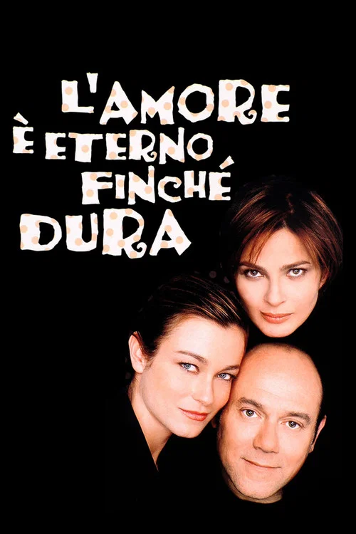 L'amore &egrave; eterno finch&eacute; dura