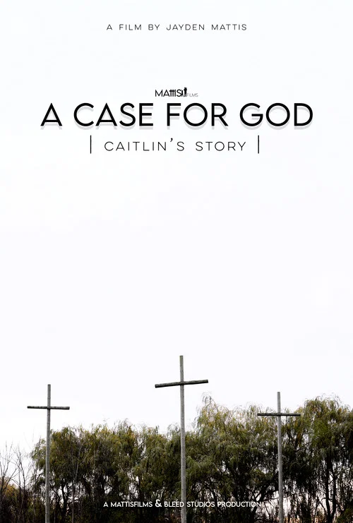 A Case For God - Caitlin's Story