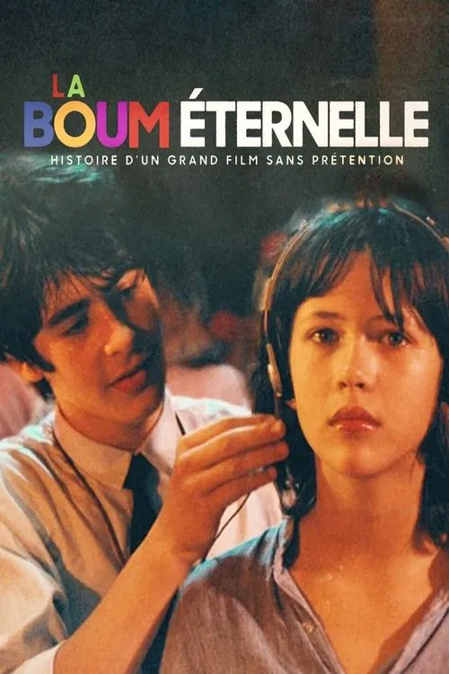 La Boum &eacute;ternelle : Histoire d'un grand film sans pr&eacute;tention