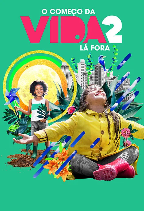 O Come&ccedil;o da Vida 2: L&aacute; Fora