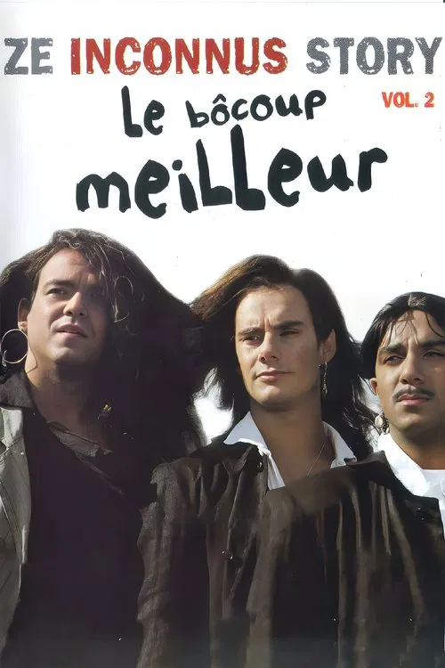 Les Inconnus - Ze Inconnus Story - Le B&ocirc;coup meilleur (Vol. 2)