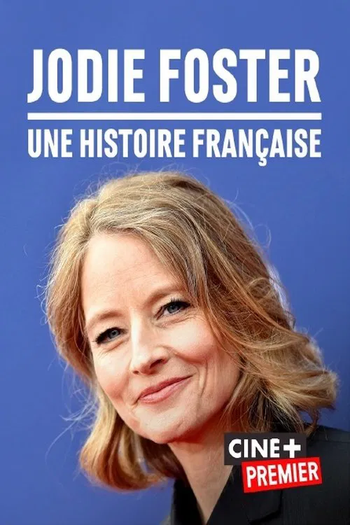 Jodie Foster, une histoire fran&ccedil;aise