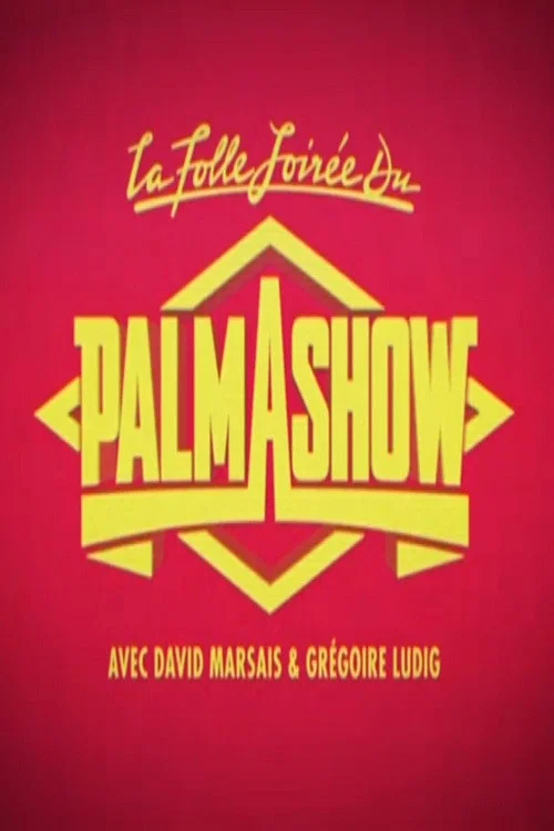 La Folle Soir&eacute;e du Palmashow