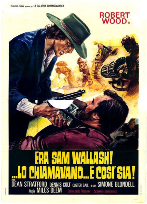 Era Sam Wallash!... lo chiamavano... E Cos&igrave; Sia
