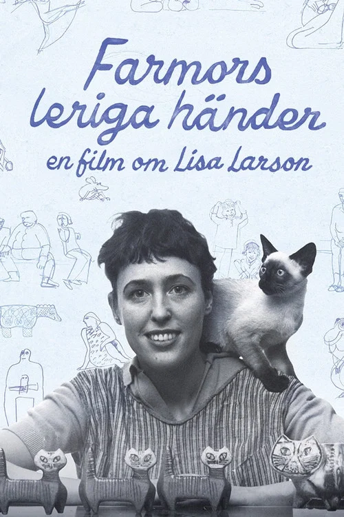 Farmors leriga h&auml;nder - En film om Lisa Larson