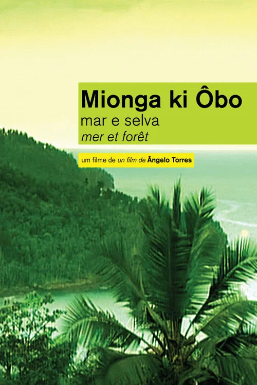 Mionga ki &Ocirc;bo: Mar e Selva