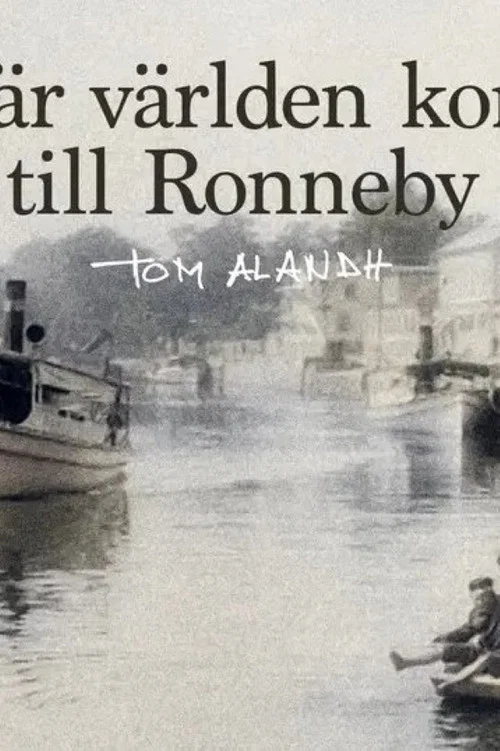 N&auml;r v&auml;rlden kom till Ronneby