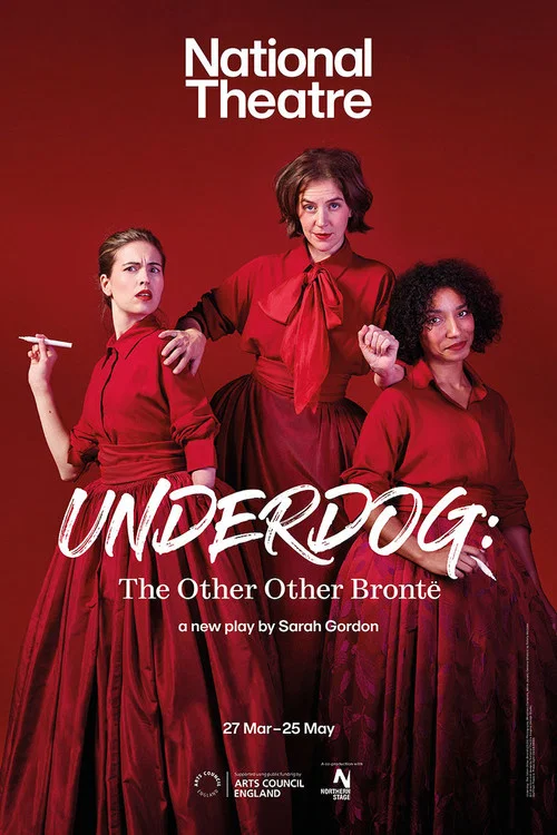 National Theatre Live: Underdog: The Other Other Bront&euml;