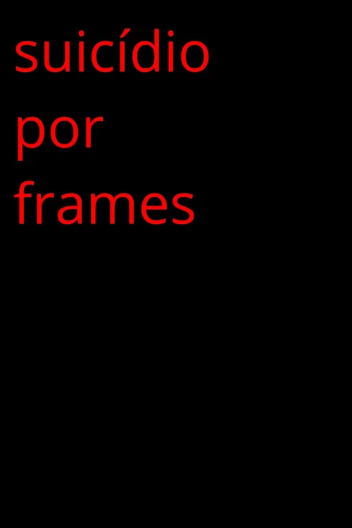Suic&iacute;dio Por Frames