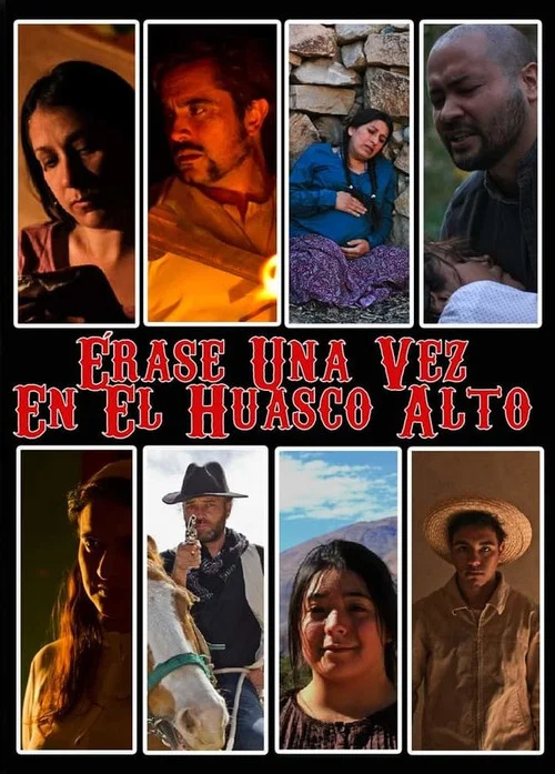 &Eacute;rase una vez en el Huasco Alto