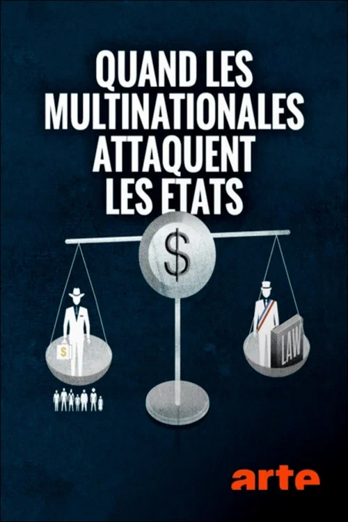 Quand les multinationales attaquent les &Eacute;tats