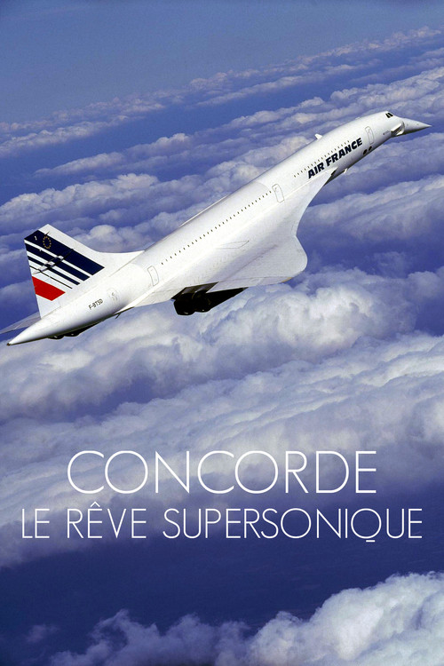 Concorde, le r&ecirc;ve supersonique