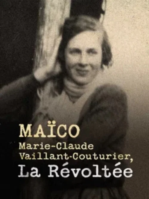 Ma&iuml;co : Marie-Claude Vaillant-Couturier, la r&eacute;volt&eacute;e