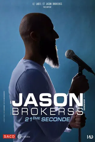 Jason Brokerss : 21&egrave;me seconde