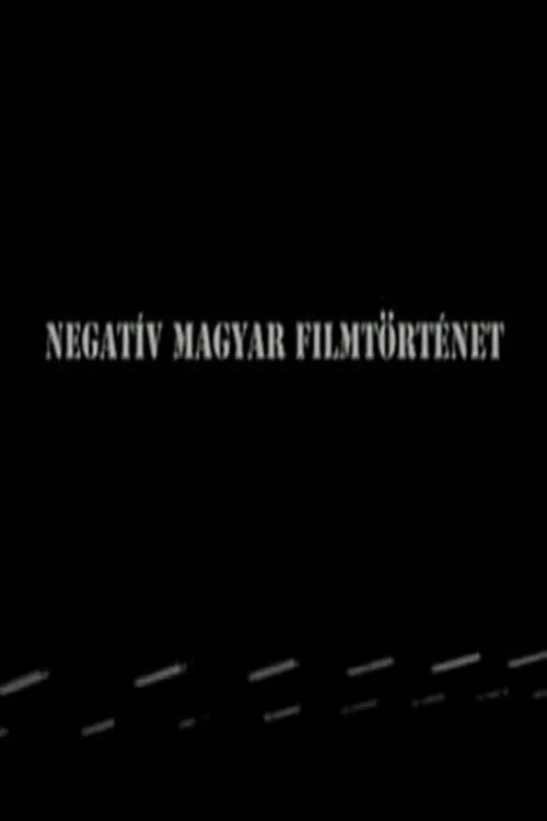 Negat&iacute;v magyar filmt&ouml;rt&eacute;net