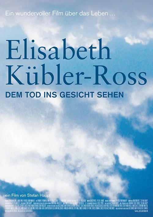 Elisabeth K&uuml;bler-Ross - Dem Tod ins Gesicht sehen