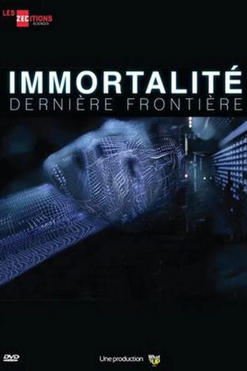 Immortalit&eacute;, Derni&egrave;re Fronti&egrave;re