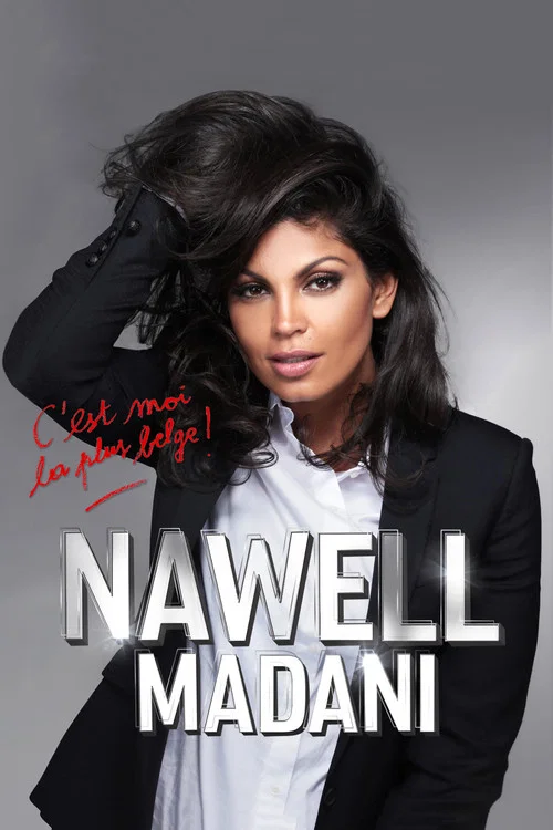 Nawell Madani &ndash; C&rsquo;est moi la plus belge!